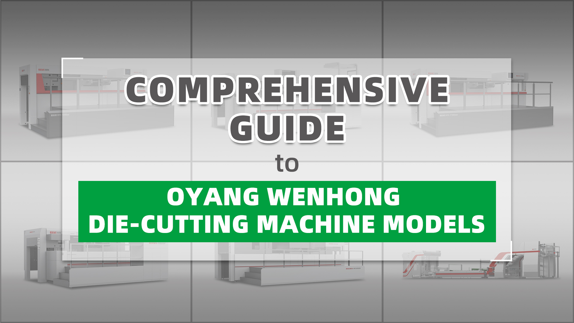 Comprehensive Guide to Oyang Wenhong Die-Cutting Machine Models.jpg